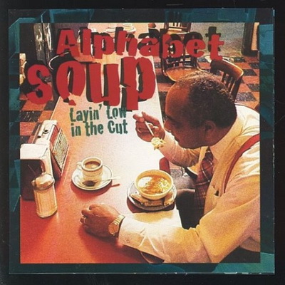 Alphabet Soup Layin Low In The Cut 1995