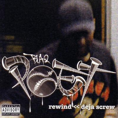 Blaq Poet Rewind Deja Screw 2006