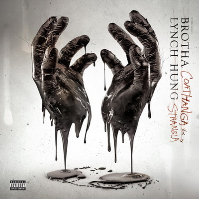Brotha Lynch Hung Coathanga Strangla 2011
