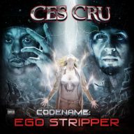 Ces Cru - Codename: Ego Stripper (2014) [FLAC]