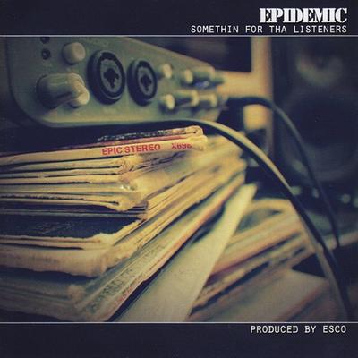 Epidemic - Somethin For Tha Listeners (2013) [CD] [FLAC]