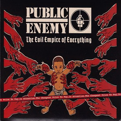 Public Enemy - The Evil Empire Of Everything (2012) [FLAC]