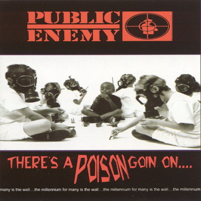 Public Enemy - There's A Poison Goin On.... (1999) [FLAC]
