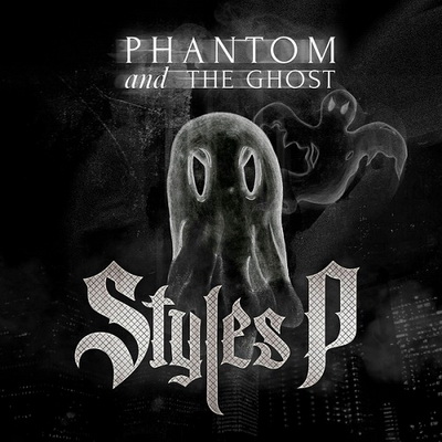 Styles P Phantom And The Ghost 2014