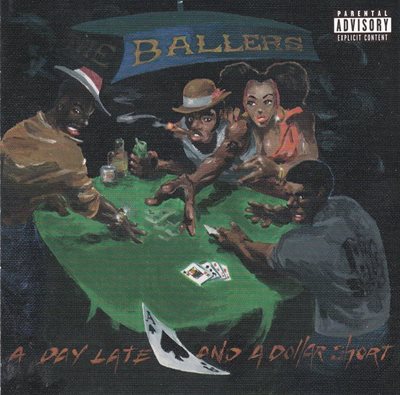 The Ballers - A Day Late and a Dollar Short (1997)