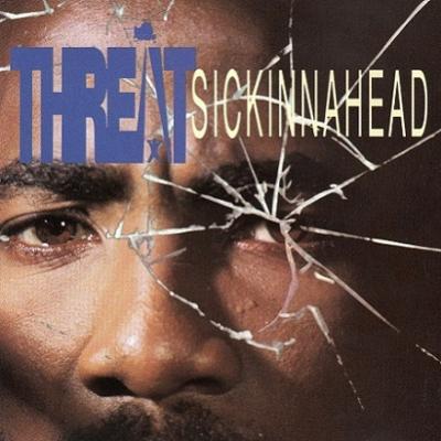 Threat - Sickinnahead (1993) [FLAC]