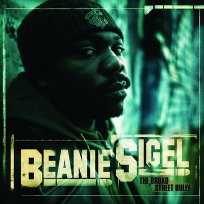 Beanie Sigel The Broad Street Bully 2009