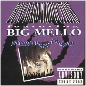 Big Mello - WeGoneFunkWichaMind (1994) [FLAC]