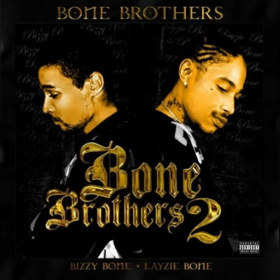 Bizzy Bone & Layzie Bone - Bone Brothers 2 (2007) [FLAC]