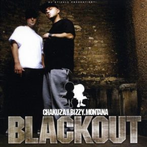 Chakuza & Bizzy Montana - Blackout (2006) [FLAC]