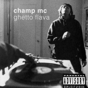 Champ MC - Ghetto Flava (1994)