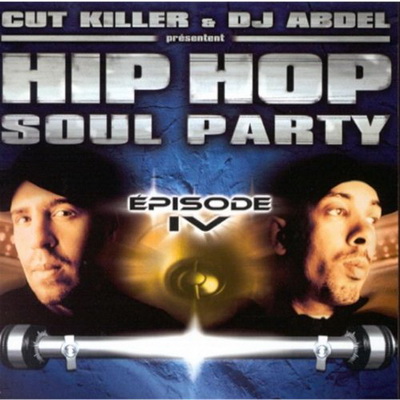 Cut Killer DJ Abdel Hip Hop Soul Party Episode IV CD2