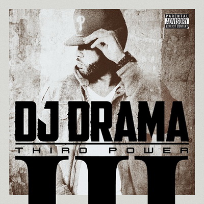 DJ Drama - Third Power (Best Buy Edition) (2011) [FLAC]