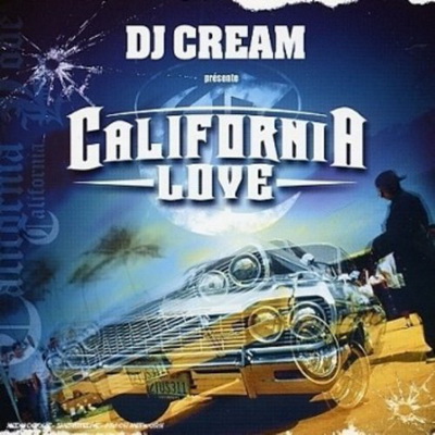 Dj Cream - California Love (2002) [FLAC]