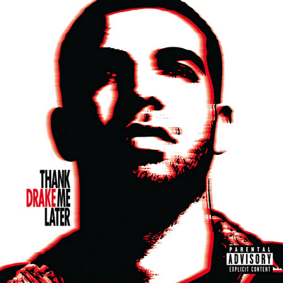 Drake Thank Me Later 2010