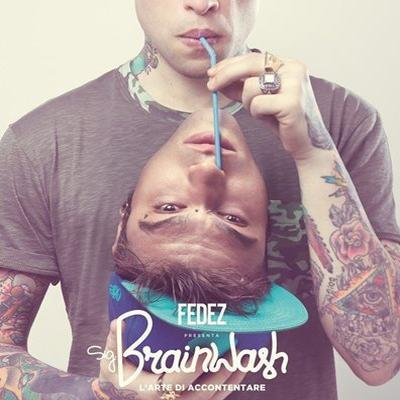 Fedez Sig Brainwash Larte Di Accontentare 2013