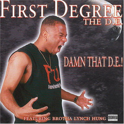 First Degree the D.E. - Damn That D.E.! (2000) [CD] [FLAC] [Fahrenheit]