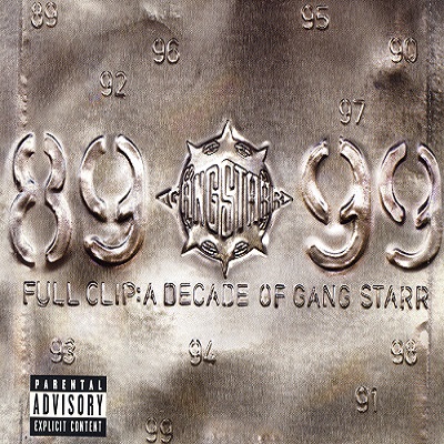 Gang Starr - Full Clip: A Decade Of Gang Starr (1999) (2CD) [FLAC]