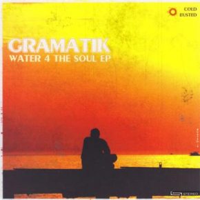 Gramatik - Water 4 The Soul EP (2009)