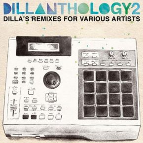 J Dilla - Dillanthology Vol. 2 (Dilla's Remixes for Various Artists) (2009)