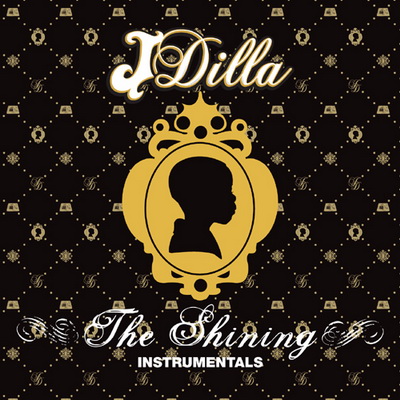 J Dilla The Shining Instrumentals 2006