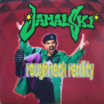 Jamalski - Roughneck Reality (1993)