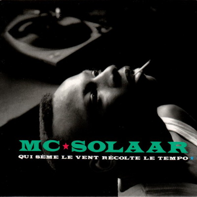 MC Solaar 1991 Qui Seme Le Vent Recolte Le Tempo