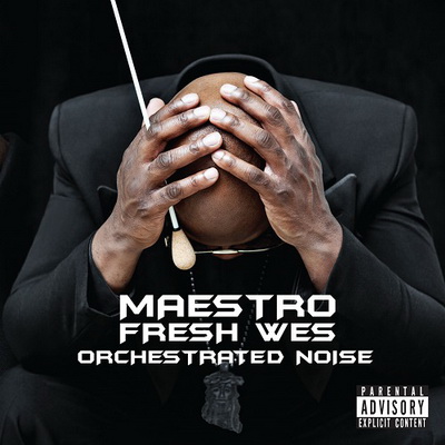 Maestro Fresh Wes Orchestrated Noise 2013