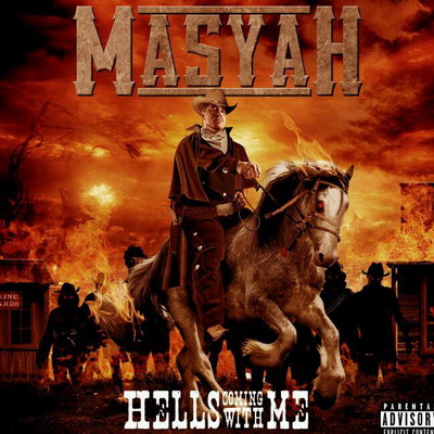 Masyah - Hell'S Coming With Me (2013) [FLAC]