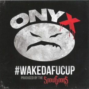 Onyx - #WAKEDAFUCUP (2014)