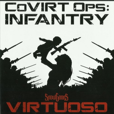 Snowgoons - Virtuoso & Snowgoons - CoVirt Ops: Infantry (2013) [FLAC]
