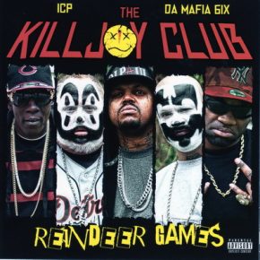 The Killjoy Club (ICP & Da Mafia 6ix) - Reindeer Games (2014)