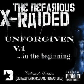 X-Raided - Unforgiven V. 1...in the Beginning (Collector's Edition) (2009)