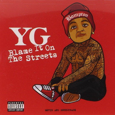 YG - Blame It On The Streets (2014) [FLAC]