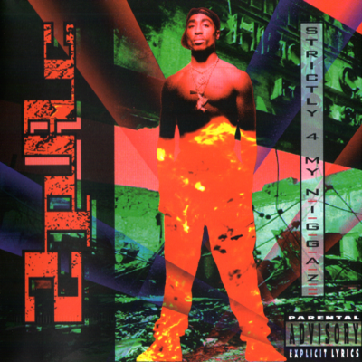 2Pac - Strictly 4 My N.I.G.G.A.Z. (1993) [CD] [FLAC] [Interscope]