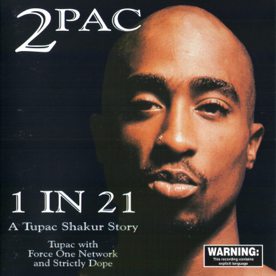 2Pac - 1 In 21 (A Tupac Shakur Story) (1997) [CD] [FLAC [AIM]