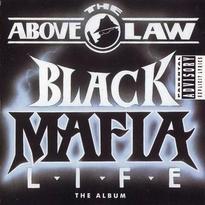 Above The Law - Black Mafia Life: The Album (1992) [CD] [FLAC]