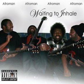 Afroman 2008 Waiting to Inhale