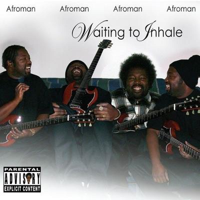 Afroman - Waiting to Inhale (2008) [FLAC]