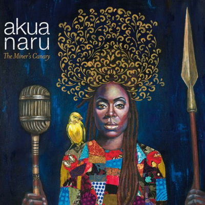Akua Naru - The Miner's Canary (2015) [FLAC + 320]