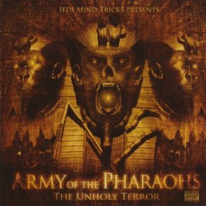 Army of the Pharaohs - The Unholy Terror (2010) [Babygrande]