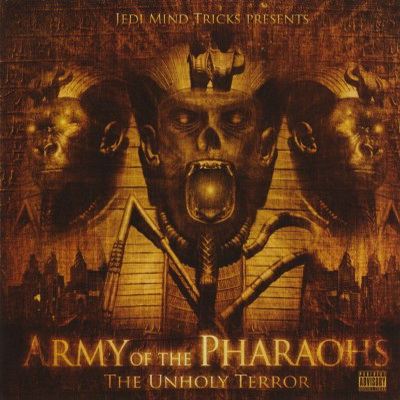 Army of the Pharaohs - The Unholy Terror (2010) [Babygrande]