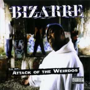 Bizarre - Attack Of The Weirdos (1998) [CD] [FLAC] [Federation Records]  