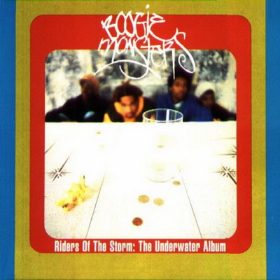 Boogiemonsters 1994 Riders of the Storm The Underwater Album