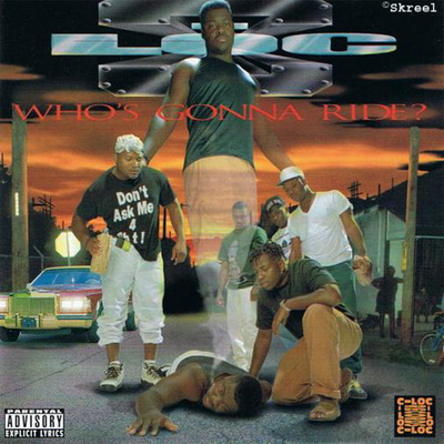 C Loc 1995 Whos Gonna Ride