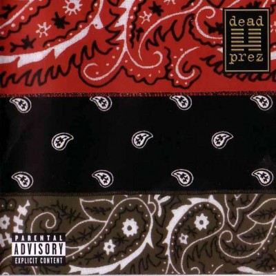 Dead Prez – 2004 – RBG Revolutionary But Gangsta