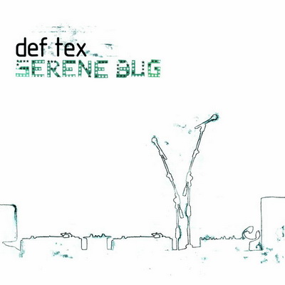 Def Tex – 2001 – Serene Bug
