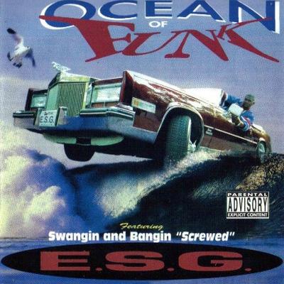 E.S.G. (Everyday Street Gangsta) - Ocean Of Funk (1995) [FLAC]