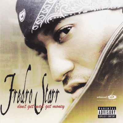 Fredro Starr - Don’t Get Mad Get Money (2003) [FLAC]