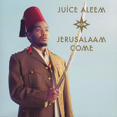 Juice Aleem - Jerusalaam Come (2009) [CD] [FLAC] [Big Dada]